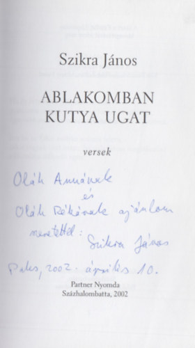 Szikra János - Ablakomban kutya ugat (Dedikált)