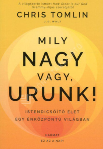 Chris Tomlin - Mily nagy vagy, Urunk!