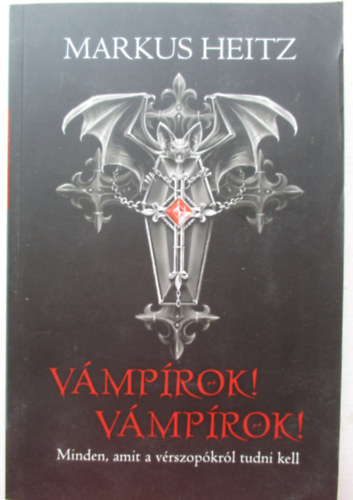 Markus Heitz - Vmprok! Vmprok! - Minden, amit a vrszopkrl tudni kell
