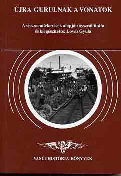 Lovas Gyula - jra gurulnak a vonatok