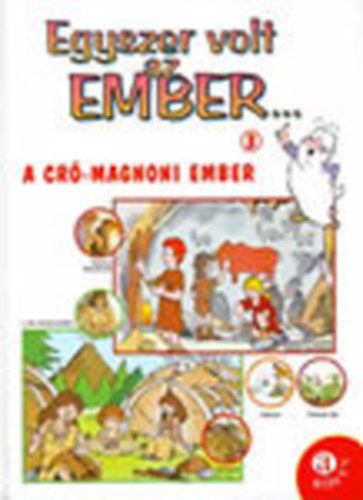 Egyszer volt az ember ... 3. - A cro-magnoni ember