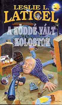 Leslie L. Laticel - A Kdd Vlt Kolostor
