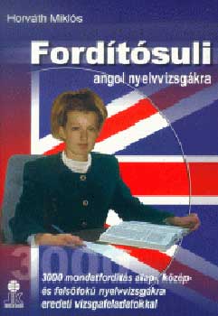 Horvth Mikls - Fordtsuli angol nyelvvizsgkra