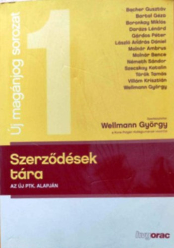 Dr. Wellmann Gyrgy (szerk.) - Szerzdsek tra - Az j Ptk. alapjn - j magnjog sorozat