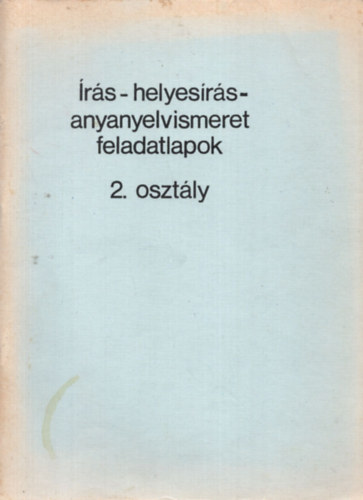 Csirke va, Csizmazia Sndor - rs -helyesrs -anyanyelvismeret feladatlapok 2. osztly