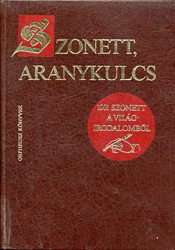 Somly Gyrgy (szerk.) - Szonett, aranykulcs (1001 szonett a vigirodalombl)