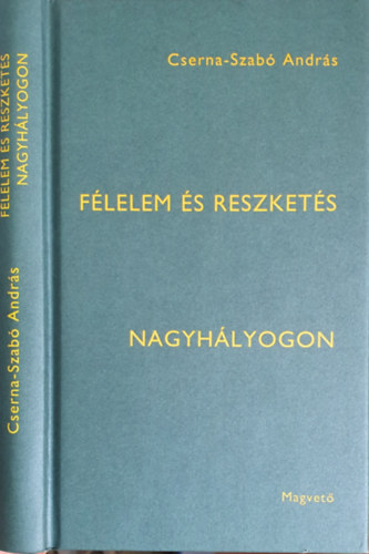 Cserna-Szab� Andr�s - F�lelem �s reszket�s Nagyh�lyogon