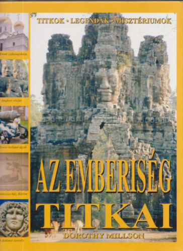 Dorothy Millson - Az emberiség titkai - Titkok, legendák, misztériumok