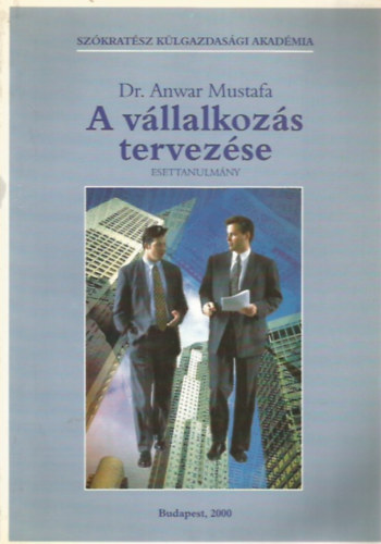 Anwar Mustafa - A vllalkozs tervezse + mellklet