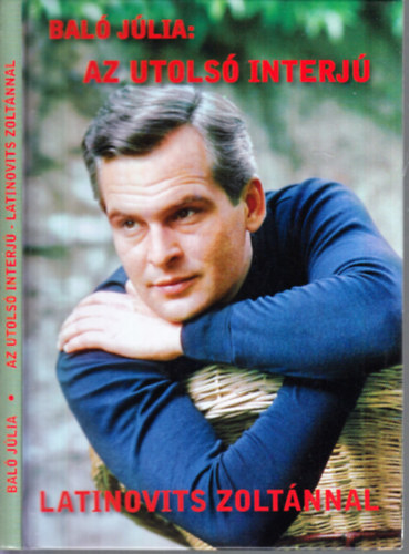 Baló Júlia - Az utolsó interjú Latinovits Zoltánnal (CD melléklettel)