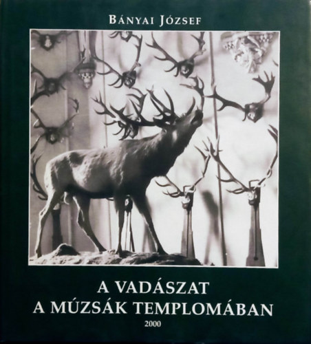 B�nyai J�zsef - A vad�szat a M�zs�k Templom�ban