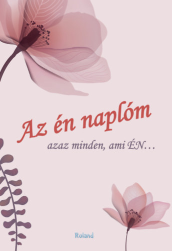 Lengyel Orsolya (Szerk.) - Az n naplm (virgos bort)