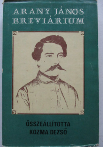 Kozma Dezső (összeállította) - Arany János breviárium
