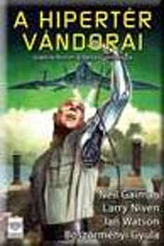 Neil Gaiman; Larry Niven - A hipertr vndorai