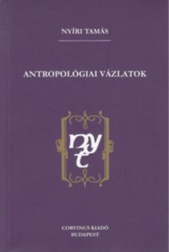 Ny�ri Tam�s - Antropol�giai v�zlatok