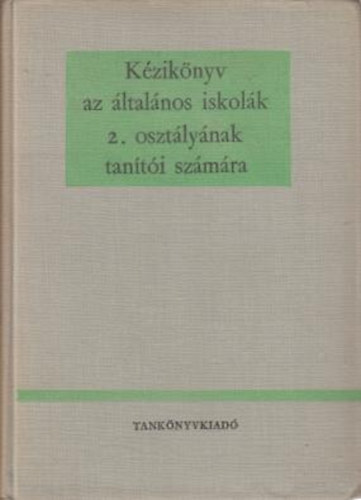 Csáki Imre - Tanulmányok az általános iskolák 2. osztályának tanítói számára