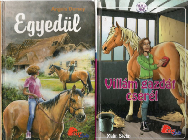 Malin Stehn, Angela Dorsey - 2 db PonyClub: Egyedl + Villm gazdt cserl