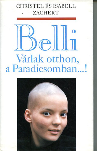Christel �s Isabell Zachert - Belli:V�rlak otthon a Paradicsomban...!