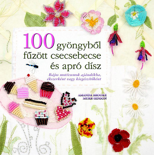 Amanda Brooke - 100 gy�ngyb�l f�z�tt csecsebecse �s apr� d�sz