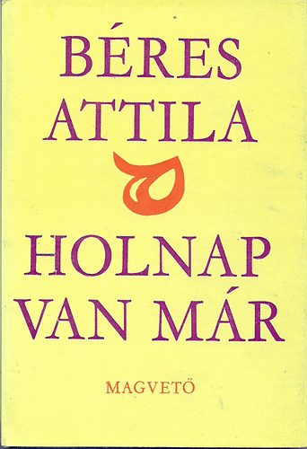 B�res Attila - Holnap van m�r