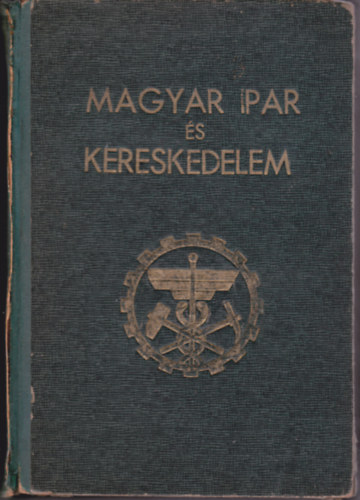 Dr. Dobsa L.-M�ri�ss I. - Magyar ipar �s kereskedelem