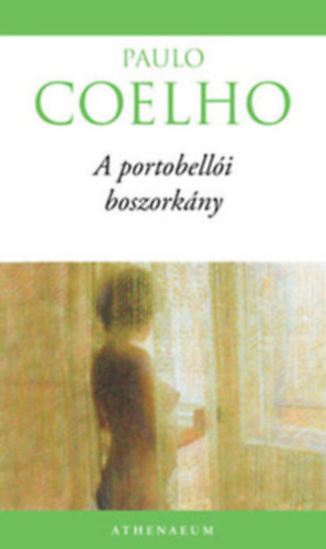 P. Coelho - A portobell�i boszork�ny+A Piedra foly� �ltem+Tizenegy perc