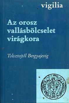 Lukcs Lszl - Az orosz vallsblcselet virgkora (Tolsztojtl Bergyjevig) I.