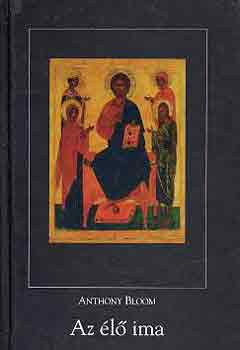 Anthony Bloom - Az �l� ima