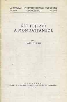 Pais Dezs - Kt fejezet a mondattanbl