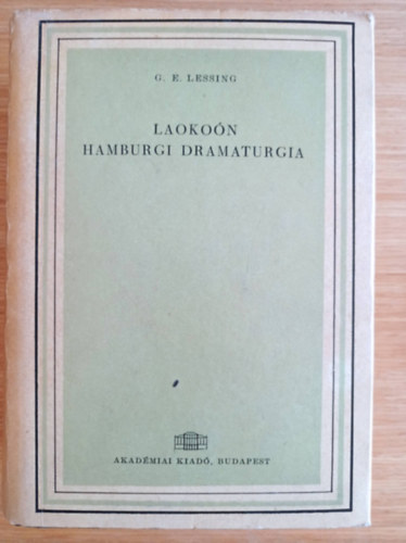 Gotthold Ephraim Lessing - Laokoón - Hamburgi dramaturgia