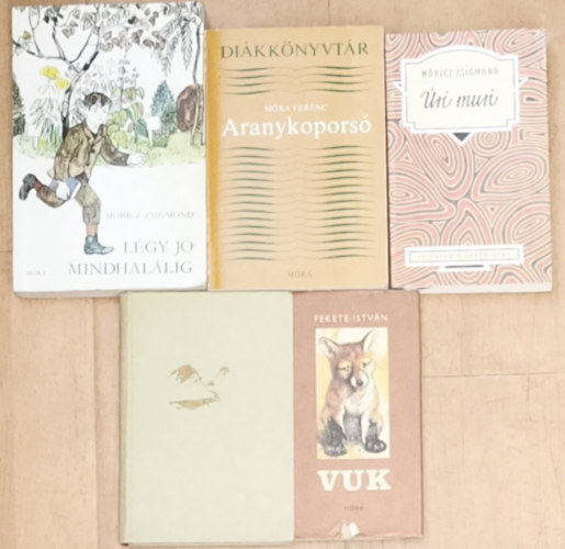 Móricz Zsigmond, Móra Ferenc, Tamási Áron, Fekete István - 5db kötelező olvasmány - Légy jó mindhalálig, Aranykoporsó, Úri muri, Ábel az országban, Vuk