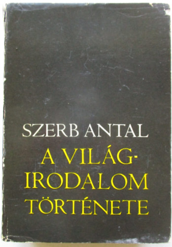 Szerb Antal - A világirodalom története
