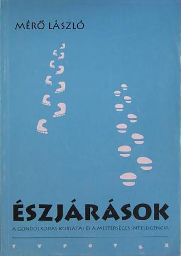 M�r� L�szl� - �szj�r�sok    A gondolkod�s korl�tai �s a mesters�ges intelligencia