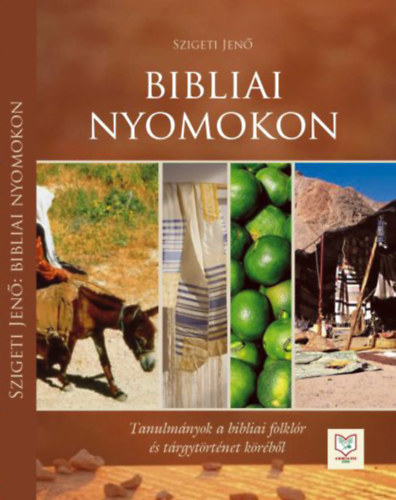 Szigeti Jen - Bibliai nyomokon