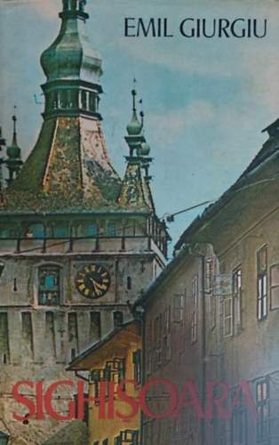 Emil Giurgiu - Sighisoara (Segesvr - romn nyelv9