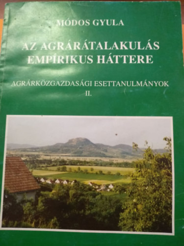 M�dos Gyula - Az agr�r�talakul�s emp�rikus h�ttere