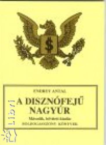 Endrey Antal - A diszn�fej� nagy�r