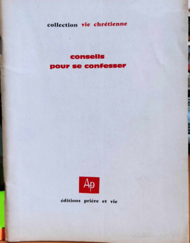 Jean Villain, J. Hottot - Conselis pour se confesser (Azt tancsolta, hogy valljon)(ditions prire)