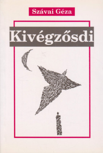 Sz�vai G�za - Kiv�gz�sdi - elbesz�l�sek