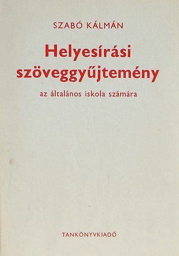 Szab Klmn - Helyesrsi szveggyjtemny