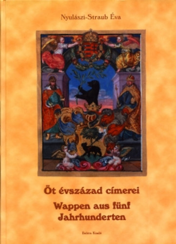 Nyulszi-Straub va - t vszzad cmerei (ktnyelv: magyar-nmet)