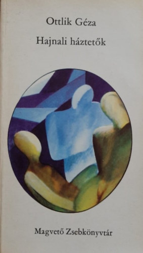 Ottlik Géza - Hajnali háztetők