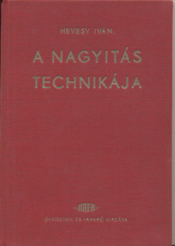 Hevesy Ivn - A nagyts technikja
