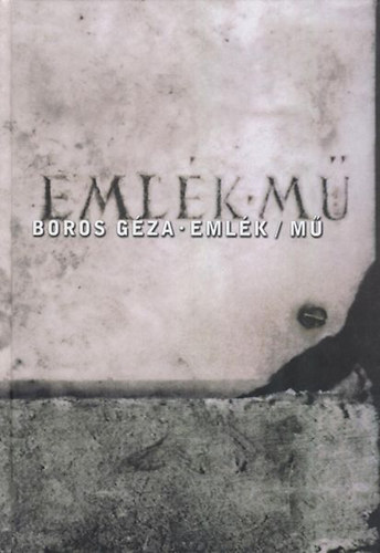 Boros G�za - Eml�k / M�