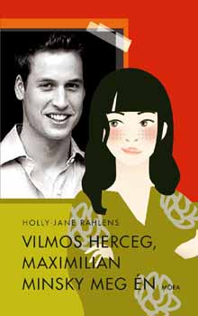 Holly-Jane Rahlens - Vilmos Herceg, Maximilian Minsky meg én