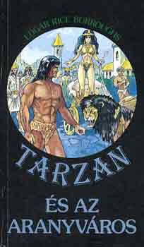 Edgar Rice Burroughs - Tarzan s az aranyvros