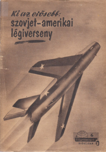 Ki az erősebb: Szovjet-amerikai légiverseny (Világesemények dióhéjban 6.)
