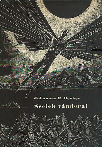 Johannes R. Becher - Szelek vándorai