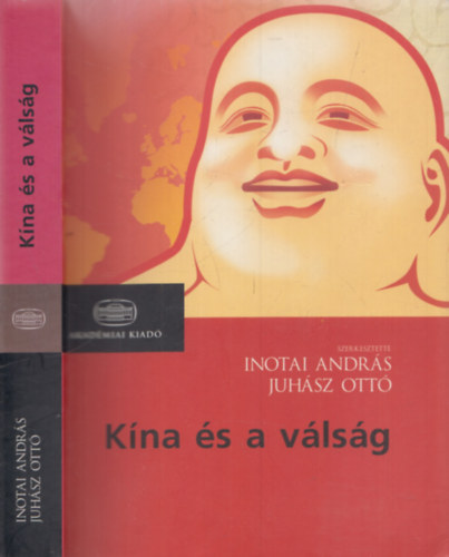 Inotai Andrs (Szerk.); Juhsz Ott (Szerk.) - Kna s a vlsg