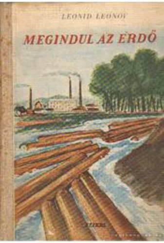 Leonid Leonov - Megindul az erd
